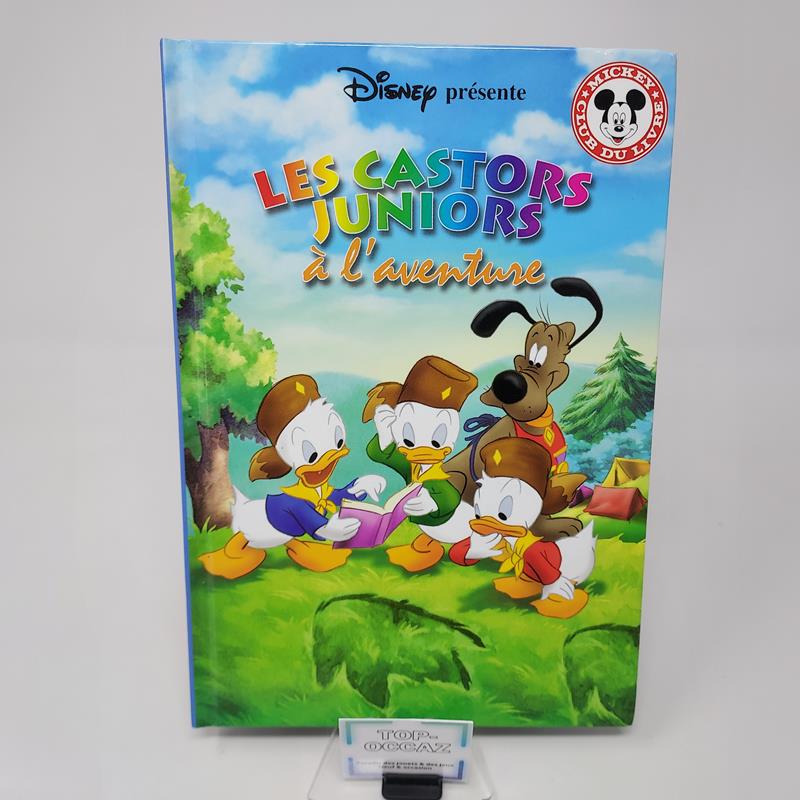 Club Disney Les castors juniors à l'aventure Edition Hachette