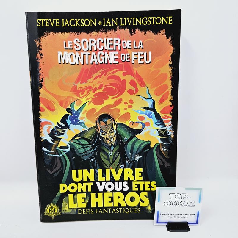 Un Livre Dont Vous Êtes Le Héros Le Sorcier de la montagne de feu