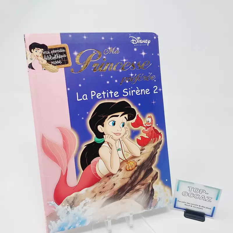 Ma Princesse préférée La Petite Sirène 2 Bibliothèque Rose