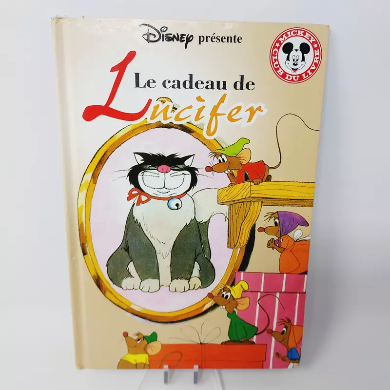 Club Disney Cendrillon Le cadeau de Lucifer Edition Hachette