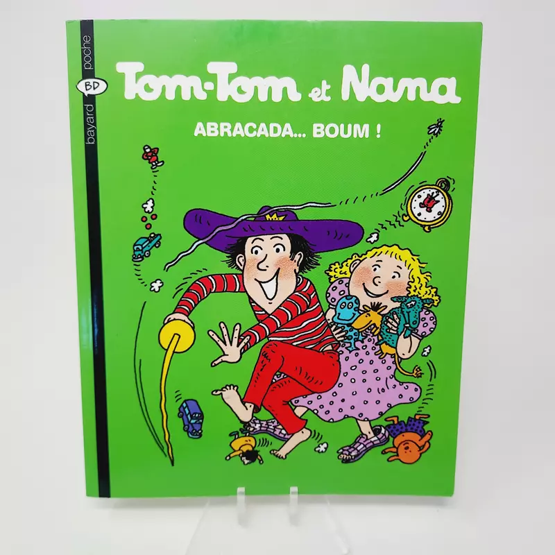 Tom-Tom et Nana Tome 16 Abracada ... Boum!