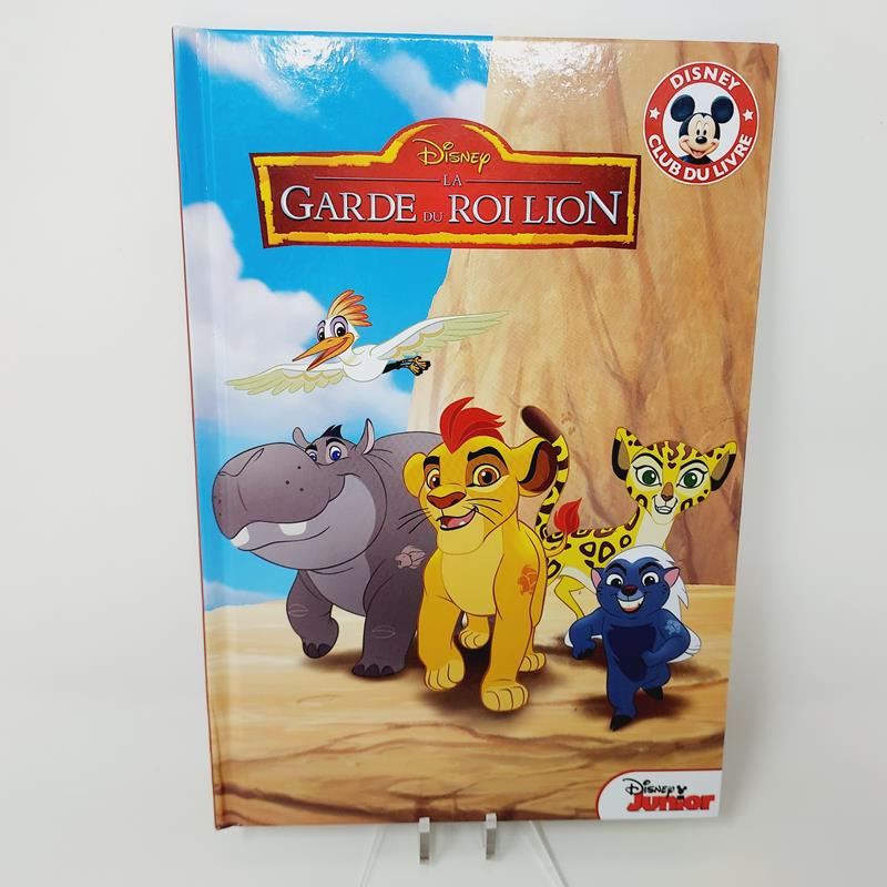 Club Disney Le Roi Lion La garde du Roi Lion Edition Hachette