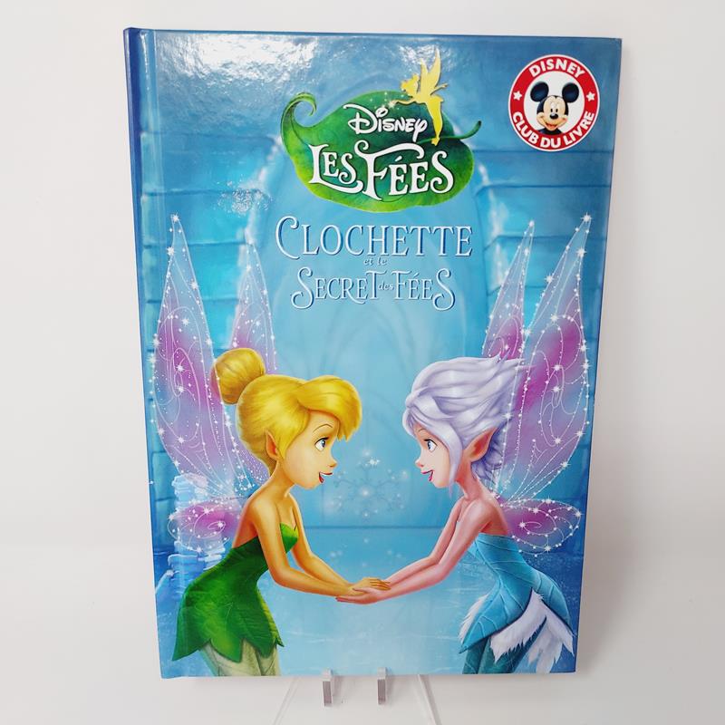 Club Disney Clochette et le secret des fées Edition Hachette