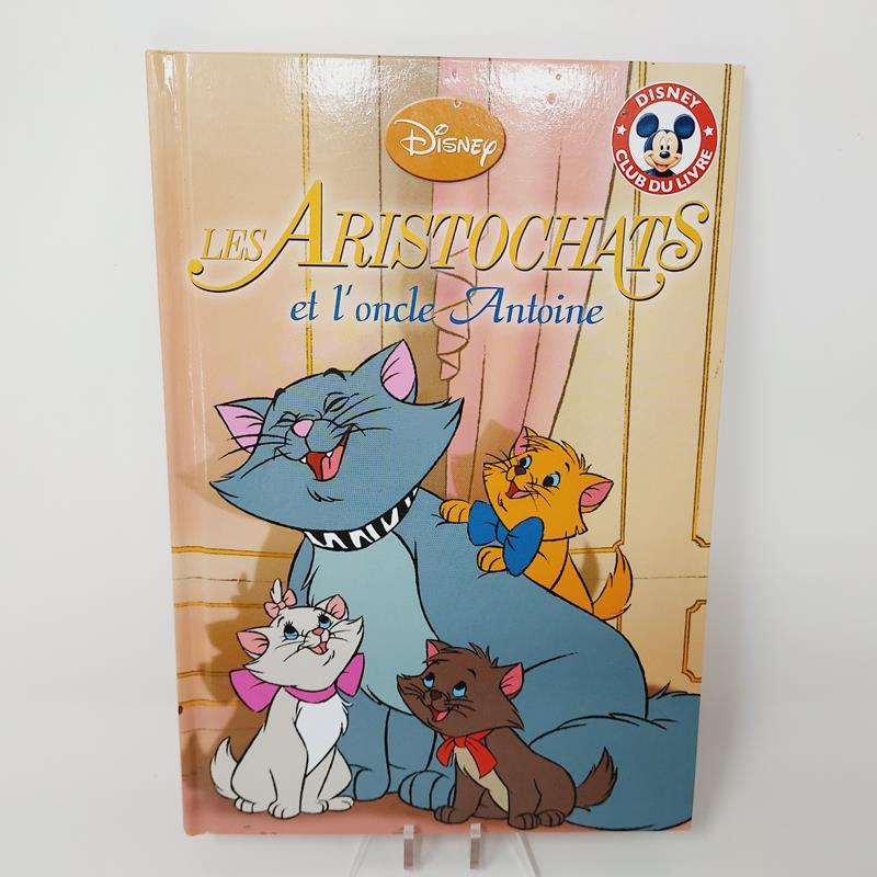 Club Disney Les Aristochats et l'Oncle Antoine Edition Hachette