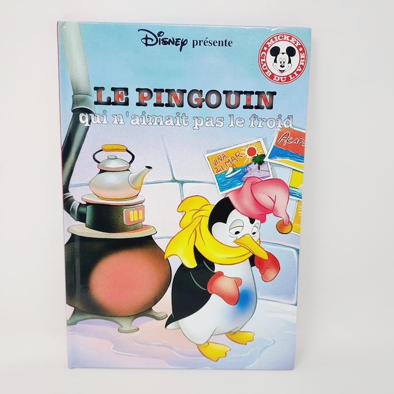 Club Disney Le pingouin qui n'aimait pas le froid Edition Hachette